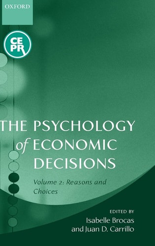 The Psychology of Economic Decisions: Volume II: Reasons and Choices