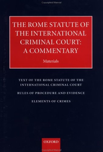 The Rome Statute of the International Criminal Court: A Commentary