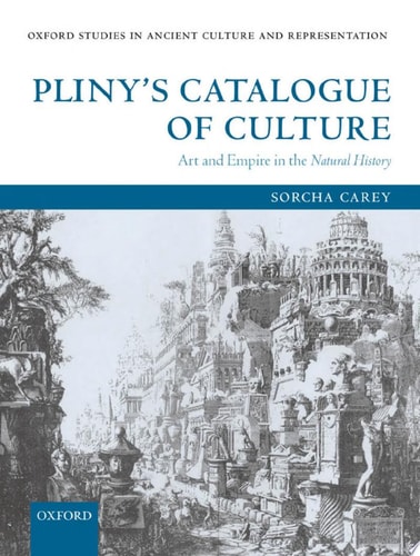 Pliny's Catalogue of Culture: Art and Empire in the Natural History