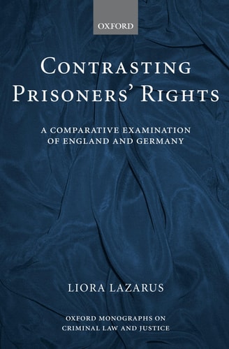 Contrasting Prisoners' Rights: A Comparative Examination of Germany and England