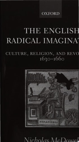The English Radical Imagination: Culture, Religion, and Revolution, 1630-1660