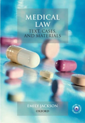 Medical Law: Text, Cases and Materials