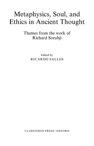 Metaphysics, Soul, and Ethics in Ancient Thought Themes from the Work of Richard Sorabji