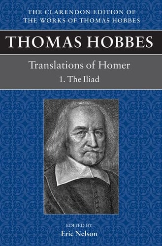 Thomas Hobbes Translations of Homer: The Iliad and the Odyssey