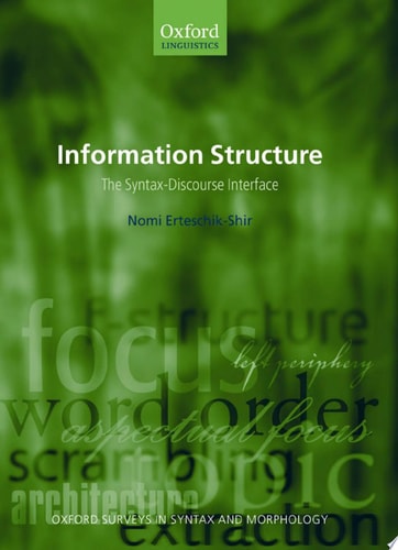 Information Structure: The Syntax-Discourse Interface