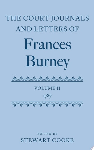 The Court Journals and Letters of Frances Burney: Volume II: 1787
