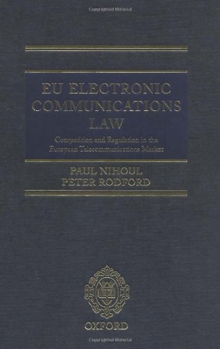 EU Electronic Communications Law: Competition and Regulation in the European Telecommunications Market