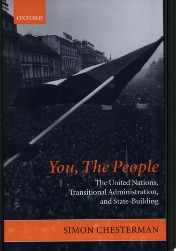 You, the People: The United Nations, Transitional Administration, and State-Building