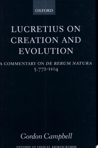 Lucretius on Creation and Evolution: A Commentary on De Rerum Natura Book 5 Lines 772-1104