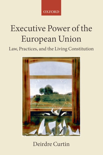 Executive Power of the European Union: Law, Practices, and the Living Constitution