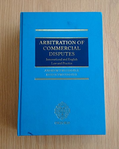Arbitration of Commercial Disputes: International and English Law and Practice