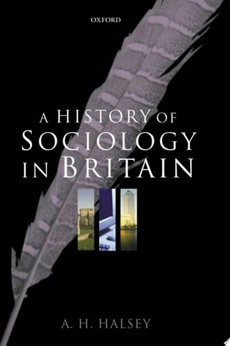 A History of Sociology in Britain: Science, Literature, and Society