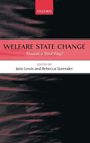 Welfare State Change Towards a Third Way?