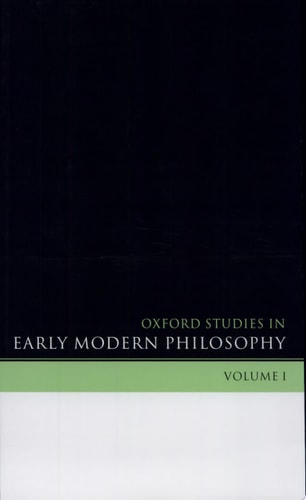 Oxford Studies in Early Modern Philosophy: Volume I