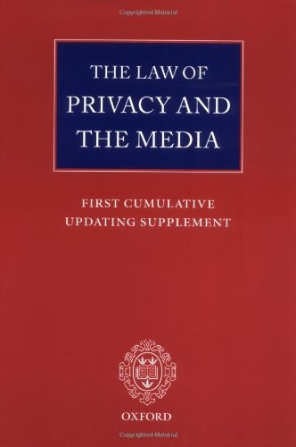 The Law of Privacy and the Media: First Cumulative Updating Supplement