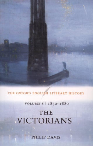 The Oxford English Literary History: Volume 8: 1830-1880: The Victorians