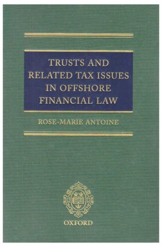 Legal Aspects of Offshore Financial Law: Confidentiality in Offshore Financial Law and Trusts and Related Tax Issues in Offshore Financial Law