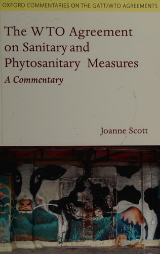 The WTO Agreement on Sanitary and Phytosanitary Measures: A Commentary