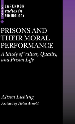 Prisons and Their Moral Performance: A Study of Values, Quality, and Prison Life