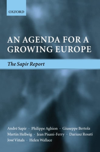 An Agenda for a Growing Europe: The Sapir Report
