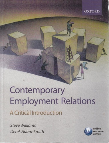 Contemporary Employment Relations: A Critical Introduction