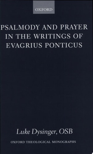 Psalmody and Prayer in the Writings of Evagrius Ponticus