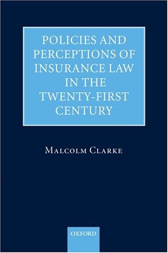 Policies and Perceptions of Insurance Law in the Twenty-First Century