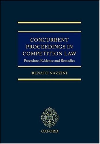 Concurrent Proceedings in Competition Law: Procedure, Evidence and Remedies
