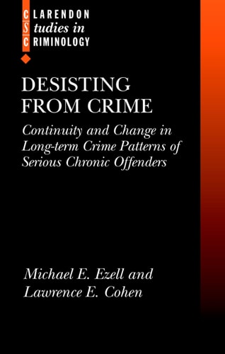 Desisting from Crime: Continuity and Change in Long-term Crime Patterns of Serious Chronic Offenders