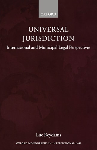 Universal Jurisdiction International and Municipal Legal Perspectives