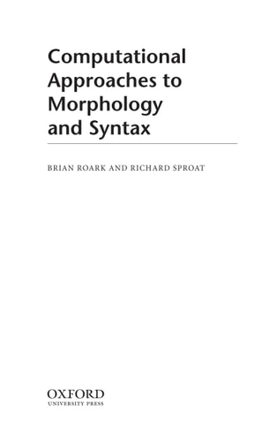 Computational Approaches to Morphology and Syntax