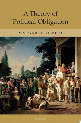 A Theory of Political Obligation Membership, Commitment, and the Bonds of Society