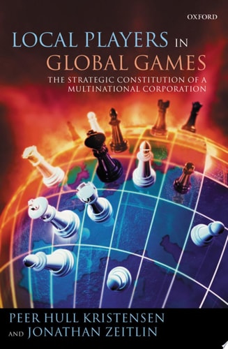 Local Players in Global Games The Strategic Constitution of a Multinational Corporation