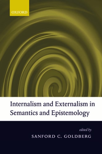 Internalism and Externalism in Semantics and Epistemology