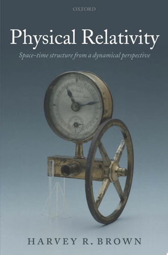 Physical Relativity Space-time Structure from a Dynamical Perspective