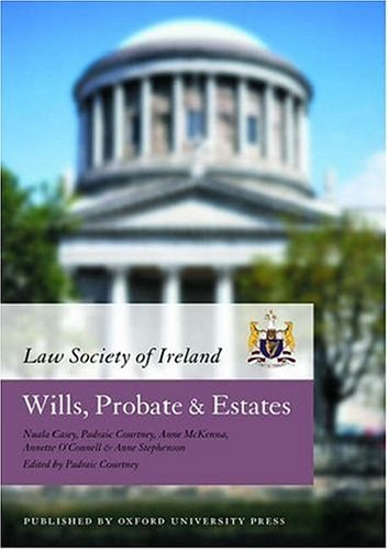 Wills, Probate & Estates: Law Society of Ireland Manual