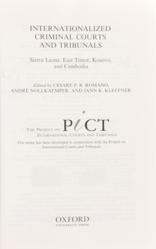 Internationalized Criminal Courts: Sierra Leone, East Timor, Kosovo, and Cambodia