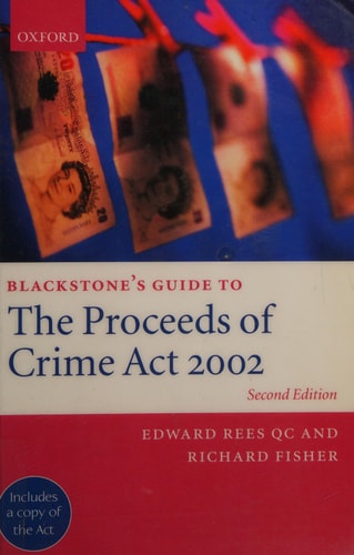 Blackstone's Guide to the Proceeds of Crime Act 2002