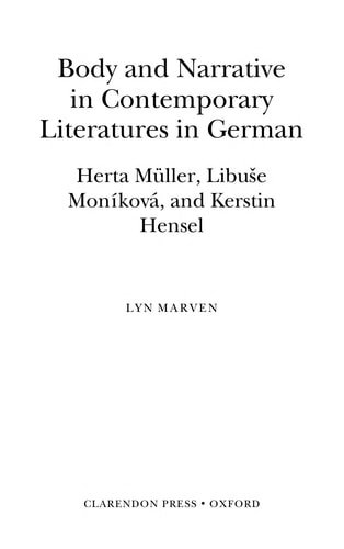 Body and Narrative in Contemporary Literatures in German: Herta Müller, Libuše Moníková, and Kerstin Hensel