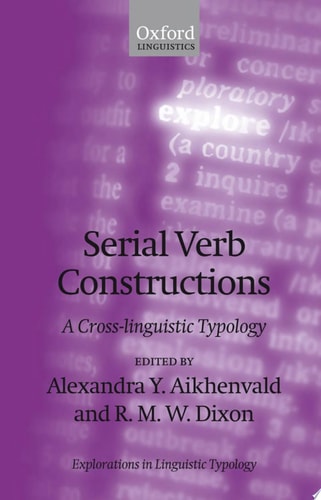Serial Verb Constructions A Cross-Linguistic Typology