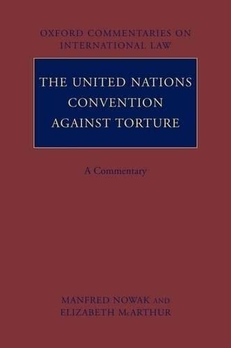 The United Nations Convention against Torture: A Commentary