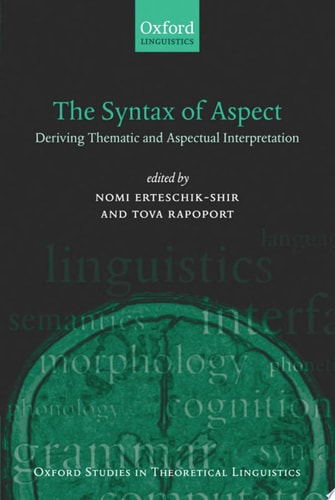 The Syntax of Aspect Deriving Thematic and Aspectual Interpretation