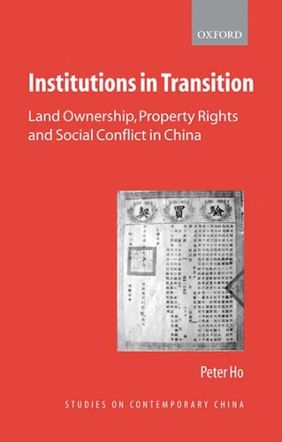 Institutions in Transition: Land Ownership, Property Rights and Social Conflict in China