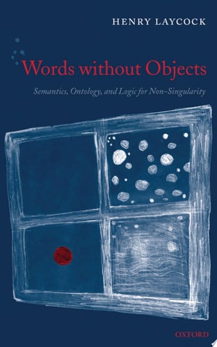Words Without Objects Semantics, Ontology, and Logic for Non-Singularity