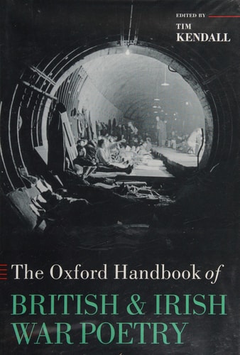 The Oxford Handbook of British and Irish War Poetry