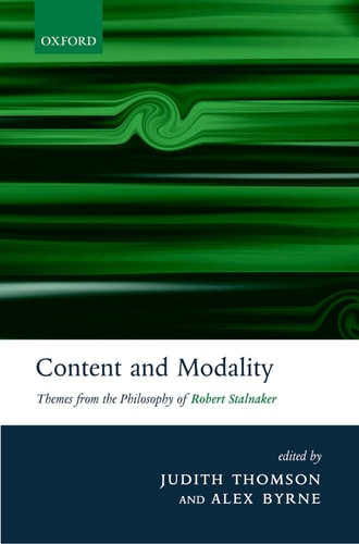 Content and Modality Themes from the Philosophy of Robert Stalnaker