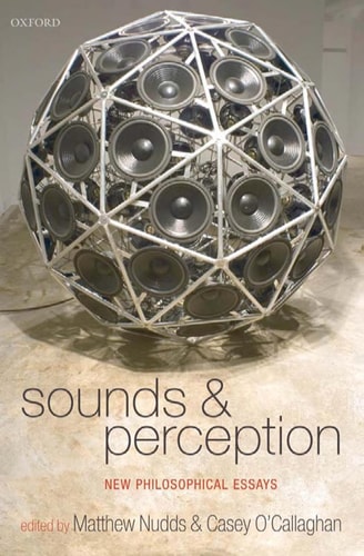 Sounds and Perception New Philosophical Essays