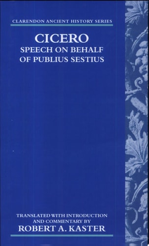 Cicero: Speech on Behalf of Publius Sestius