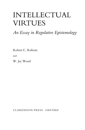 Intellectual Virtues An Essay in Regulative Epistemology