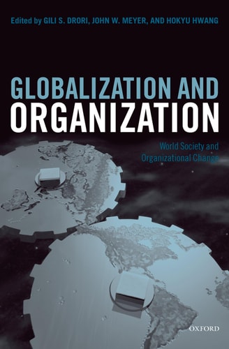Globalization and Organization World Society and Organizational Change